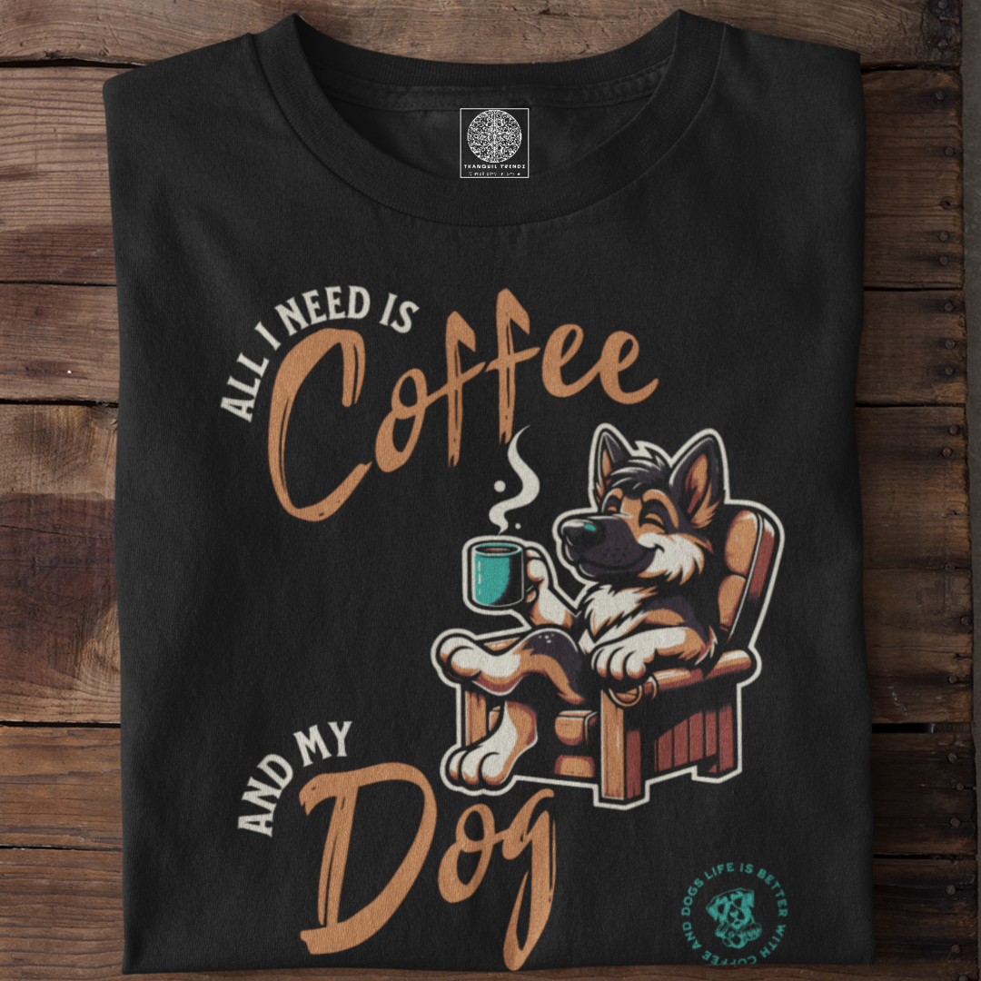 All I Need is Coffee and My Dog T-shirt