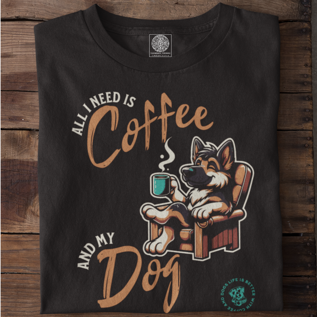 All I Need is Coffee and My Dog T-shirt