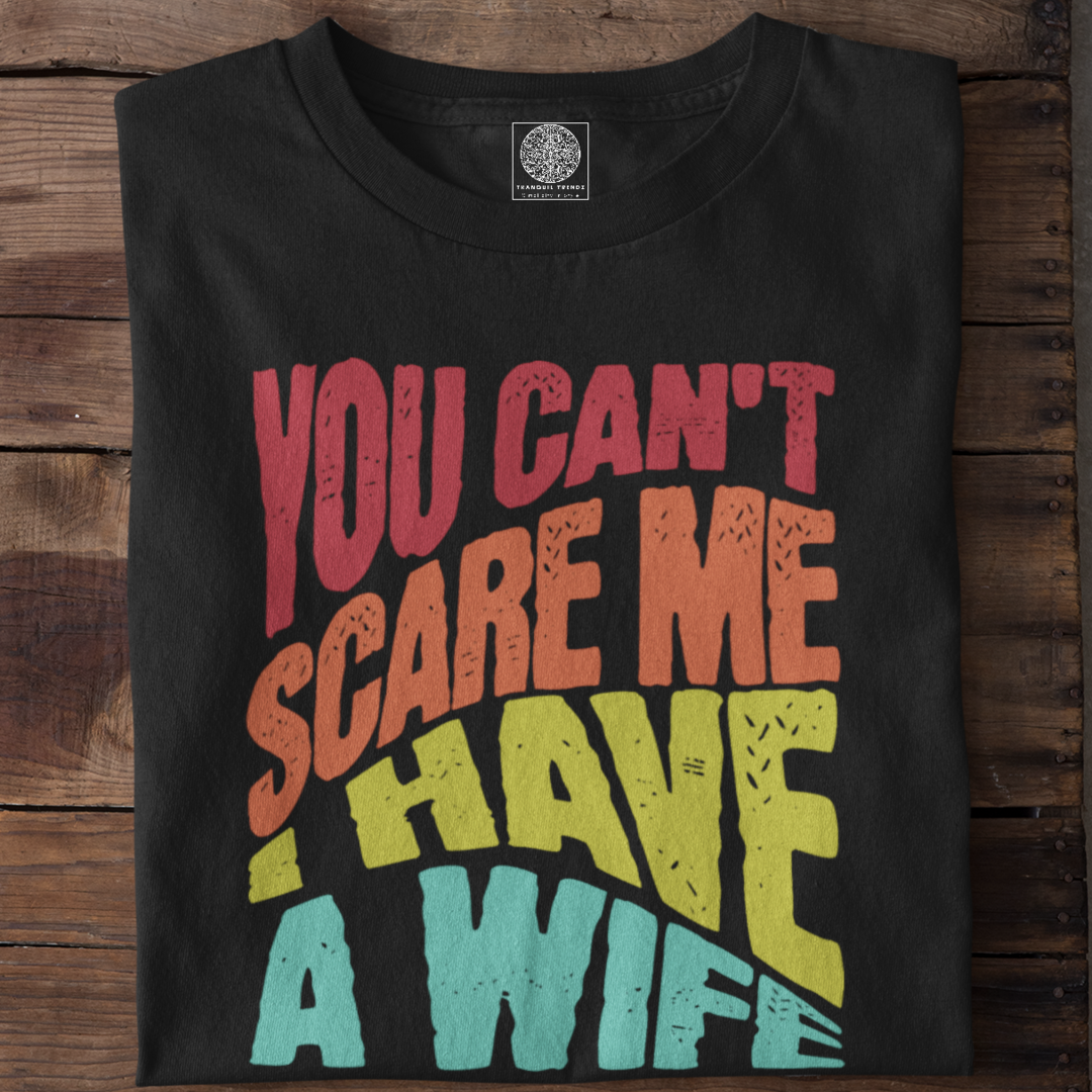 Unscareable Husband T-Shirt