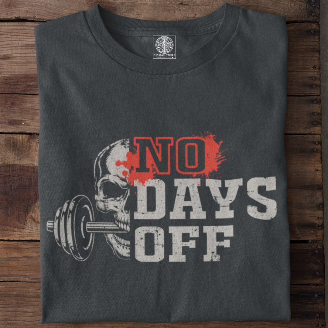 No Days Off T-Shirt