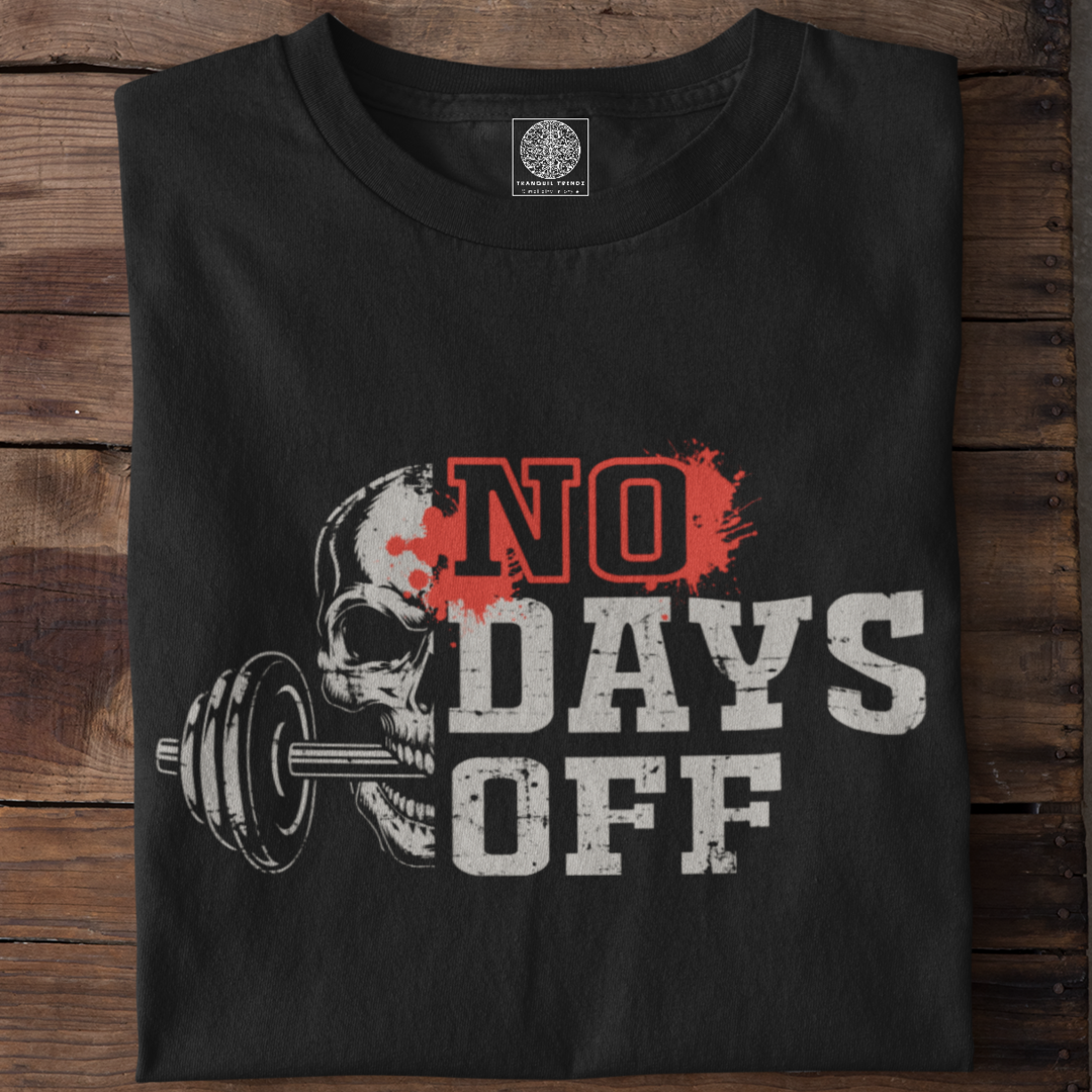 No Days Off T-Shirt