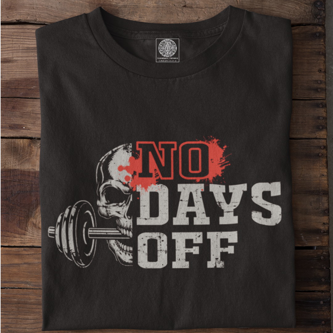No Days Off T-Shirt