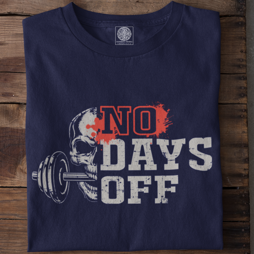 No Days Off T-Shirt