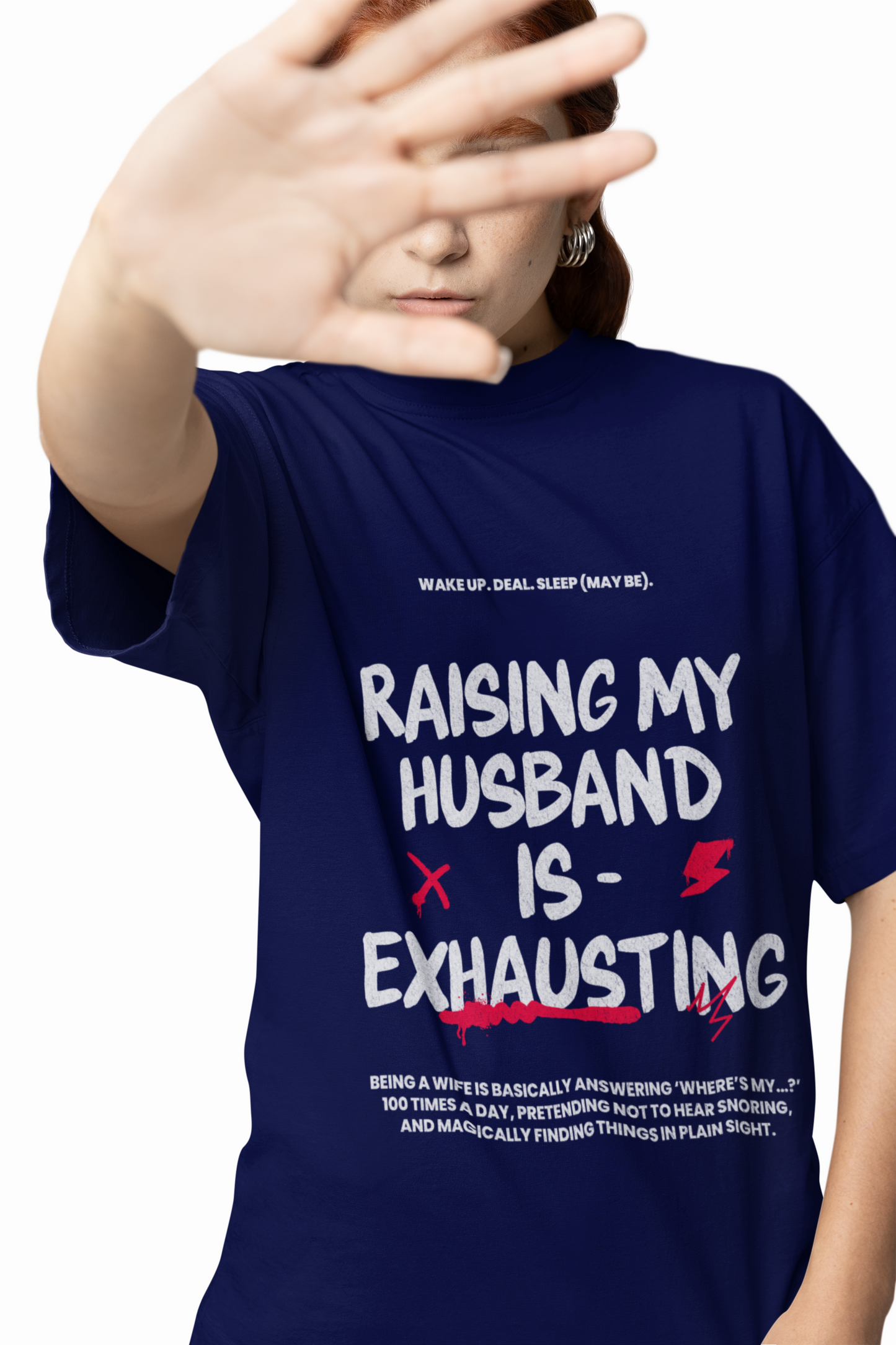 Raising My Husband is Exhausting T-Shirt