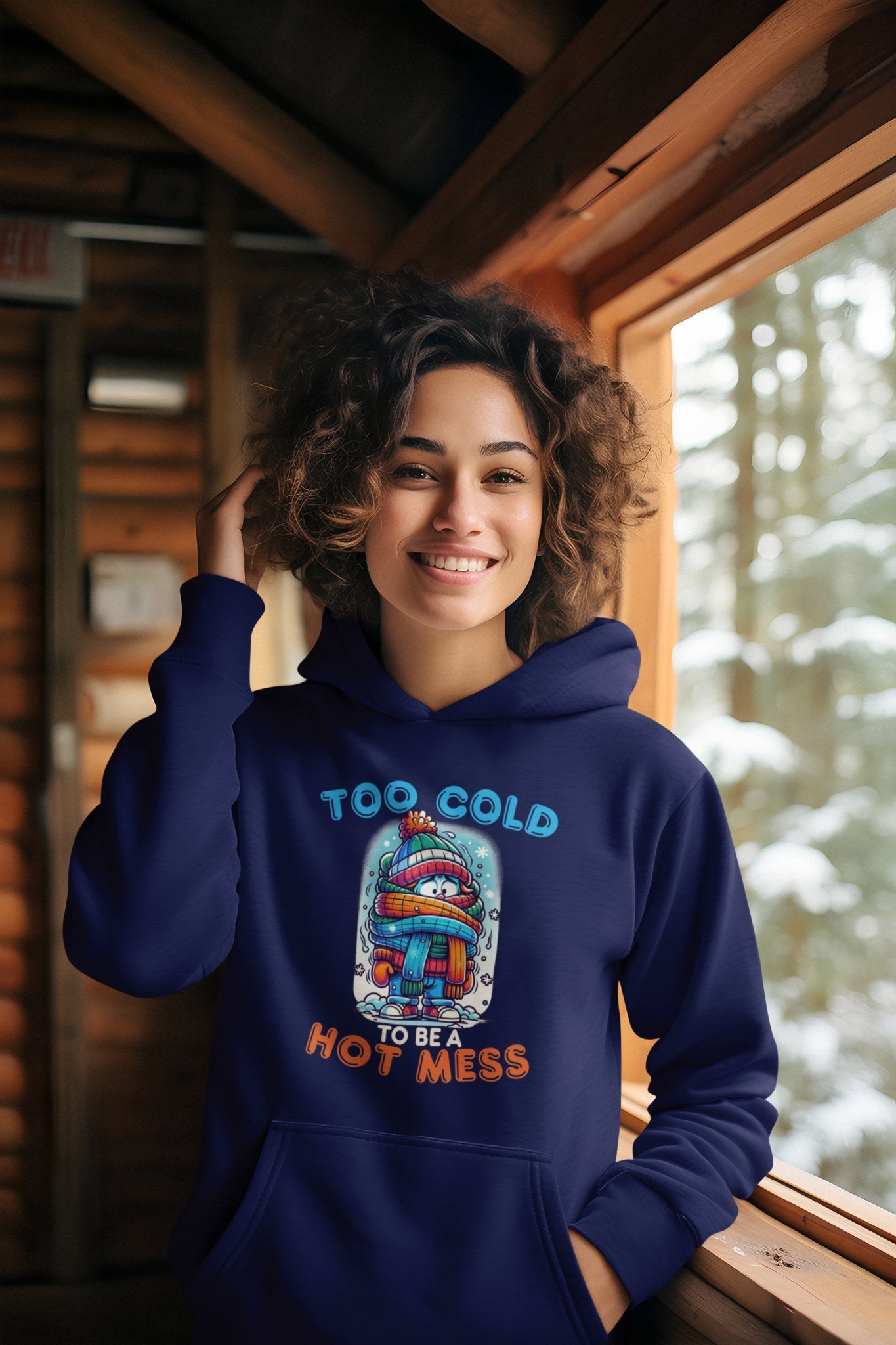 Too Cold To Be a Hot Mess Hoodie - TranquilTrendz