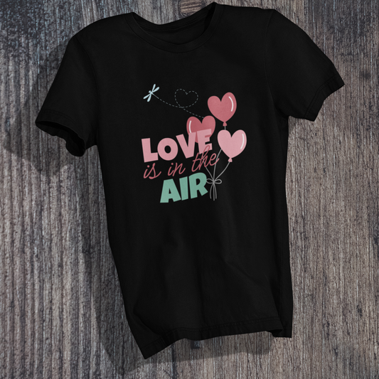 Love is in the Air T-Shirt