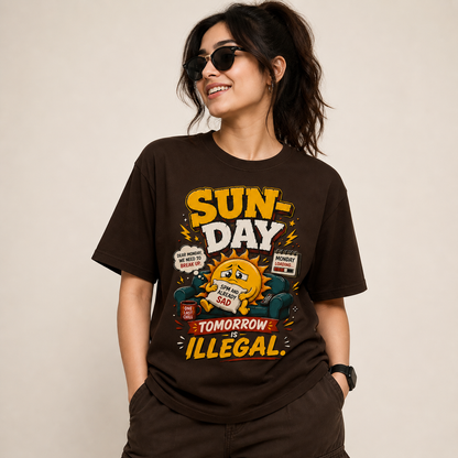Sunday Tomorrow Illegal Funny Weekend T-Shirt
