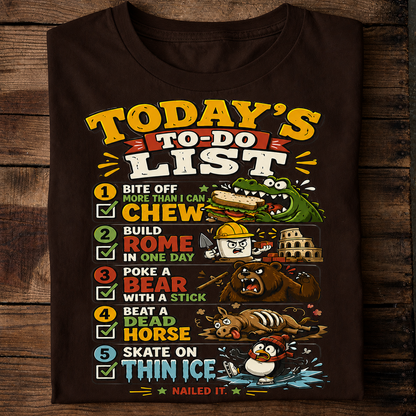 Today’s To Do List Funny Adventure T-Shirt