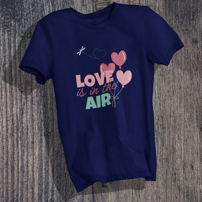 Love is in the Air T-Shirt