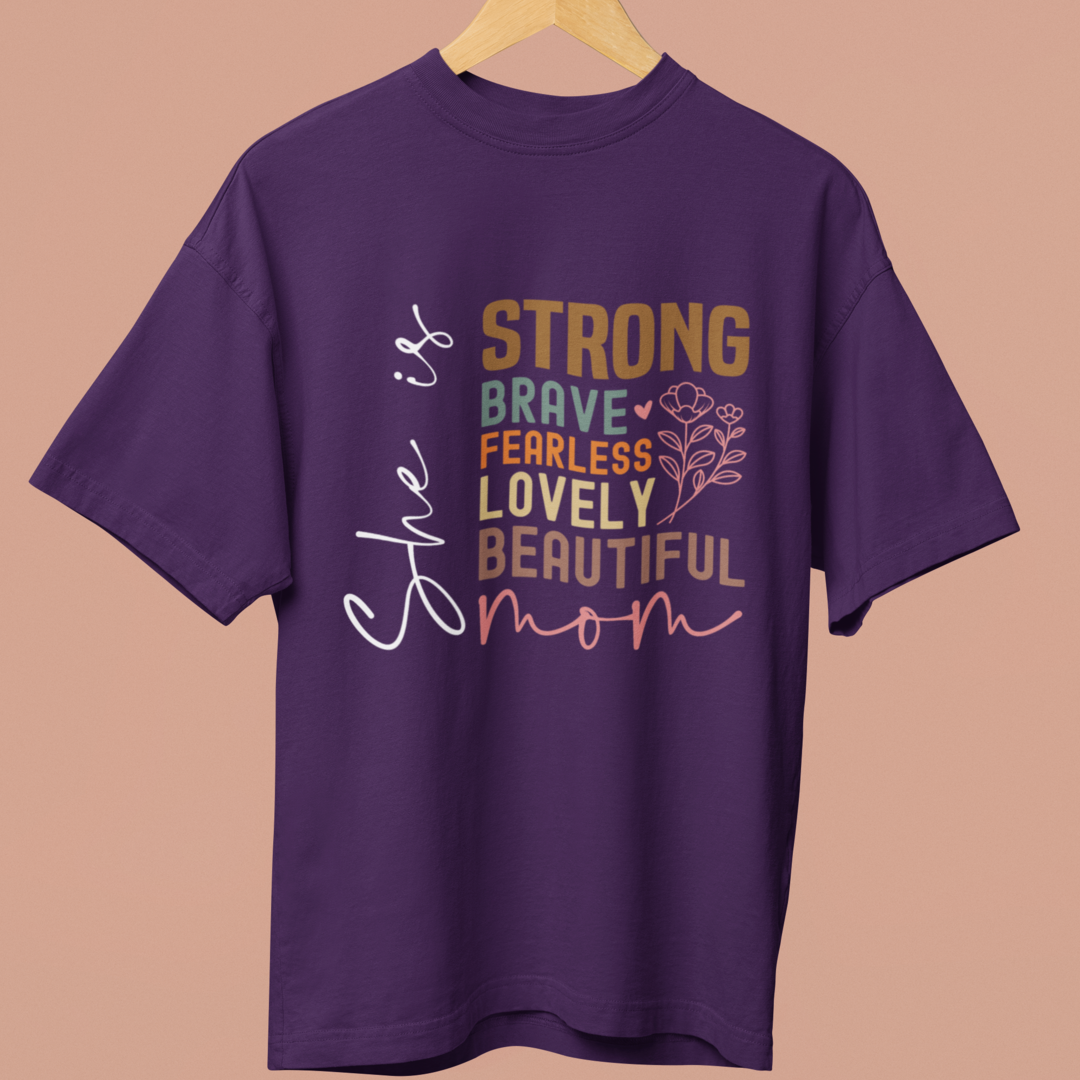 She Is Mom: A Celebration of Strength and Beauty Oversized TShirt