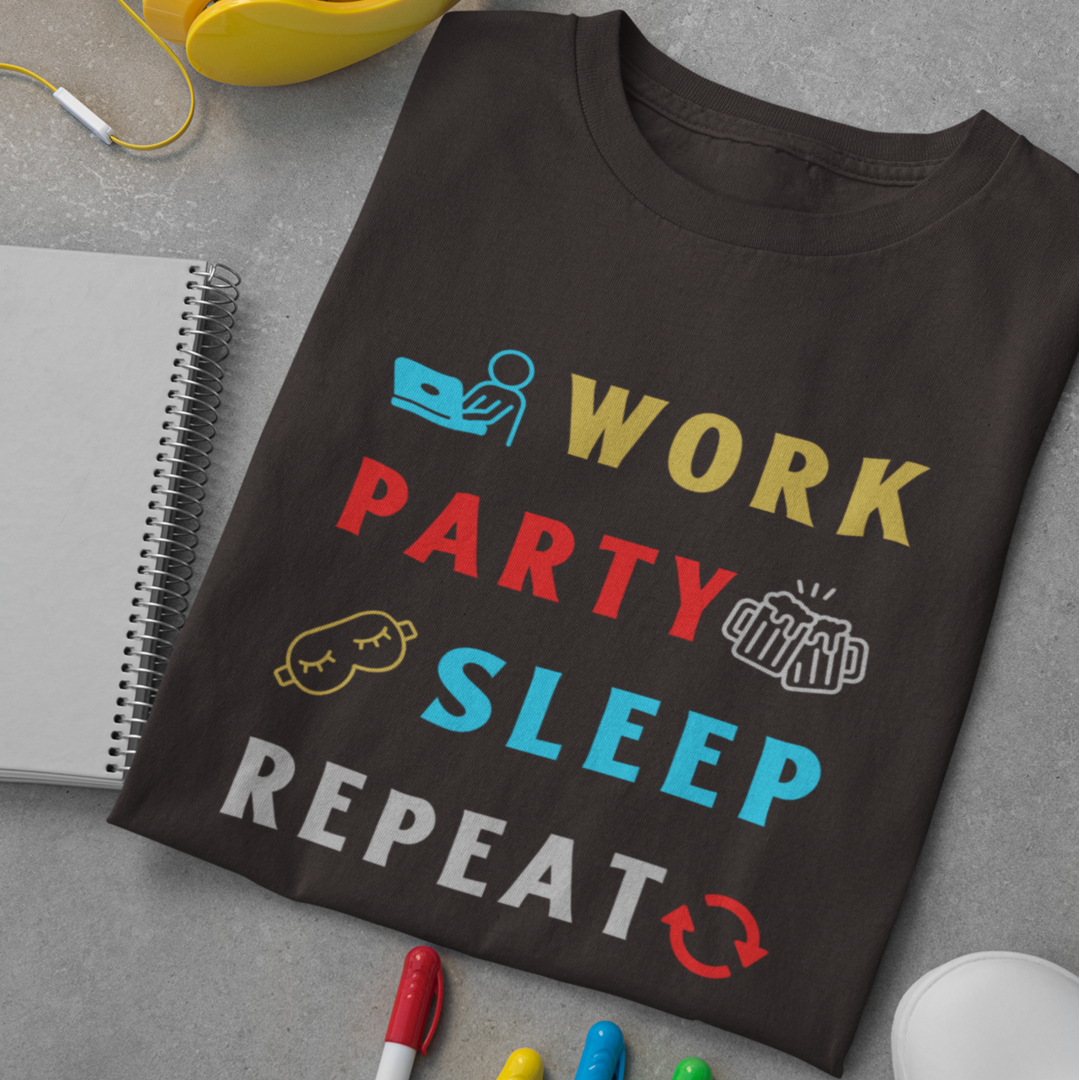 Work Party Sleep Repeat