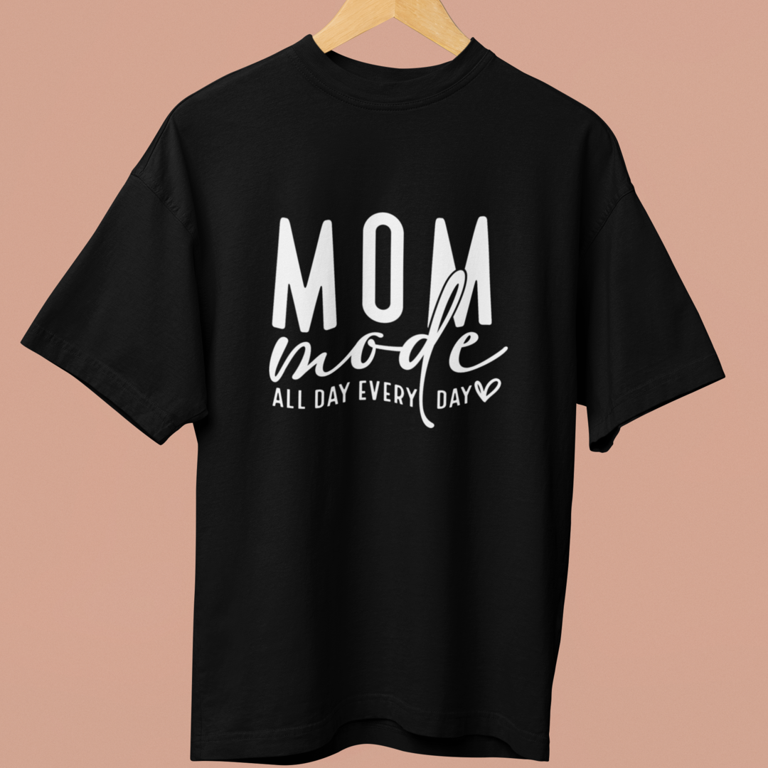 Mom Mode: All Day, Every Day Oversized TShirt