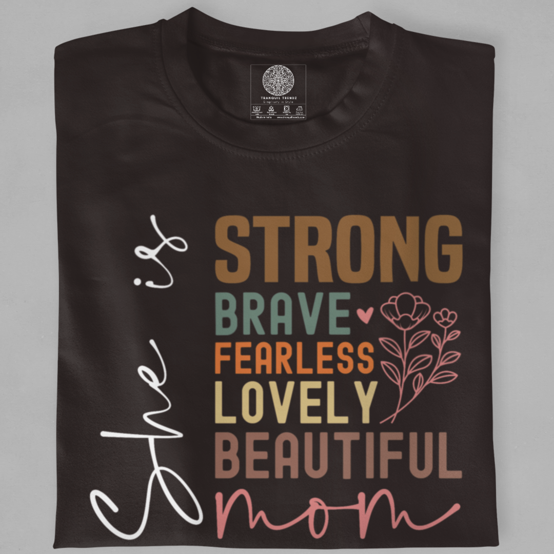 She Is Mom: A Celebration of Strength and Beauty T-Shirt