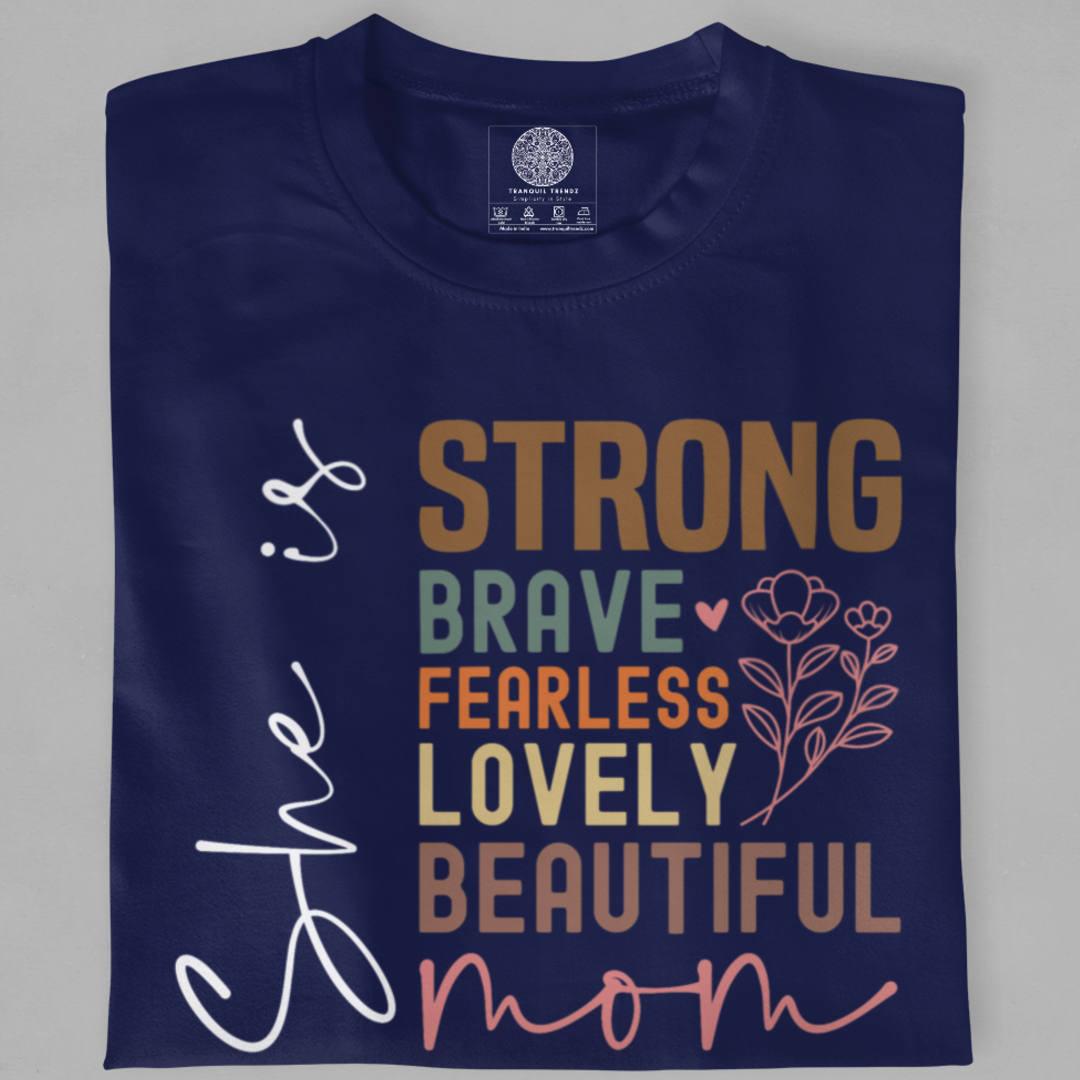 She Is Mom: A Celebration of Strength and Beauty T-Shirt