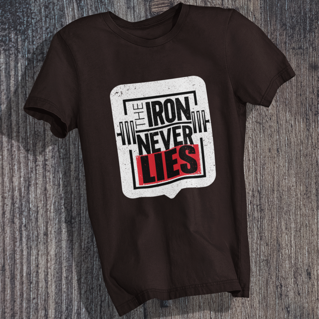 Iron Never Lies T-Shirt