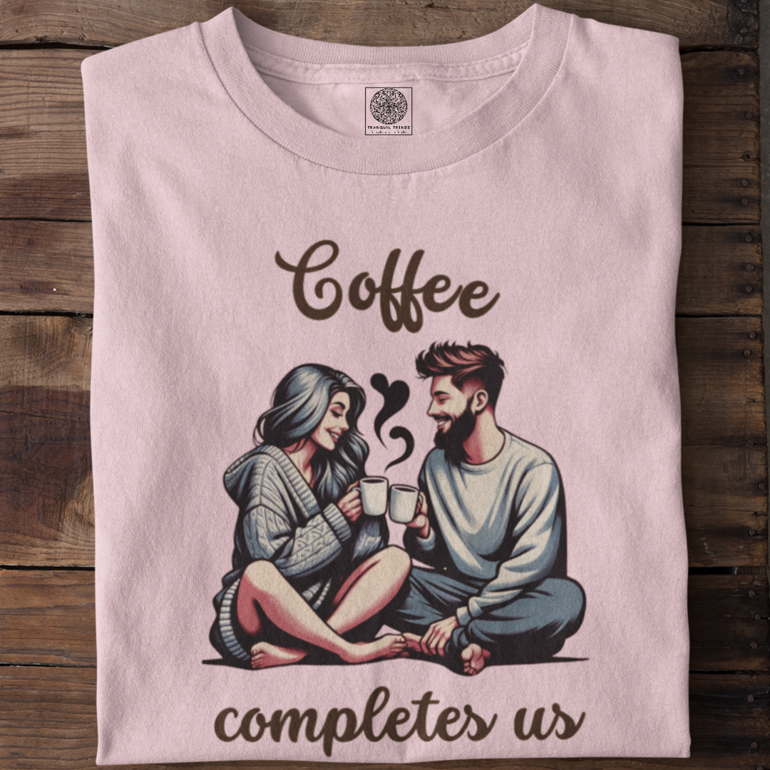 Coffee Completes Us