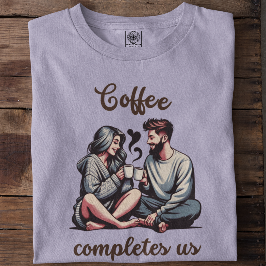 Coffee Completes Us