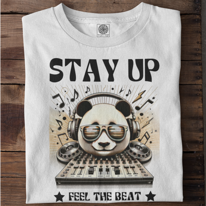 Stay Up And Feel The Beat T-Shirt