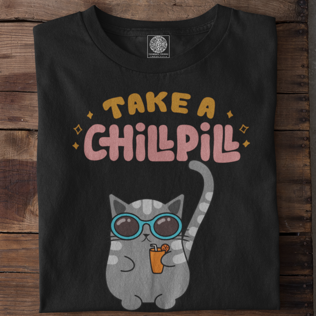 Take A Chill Pill T-Shirt