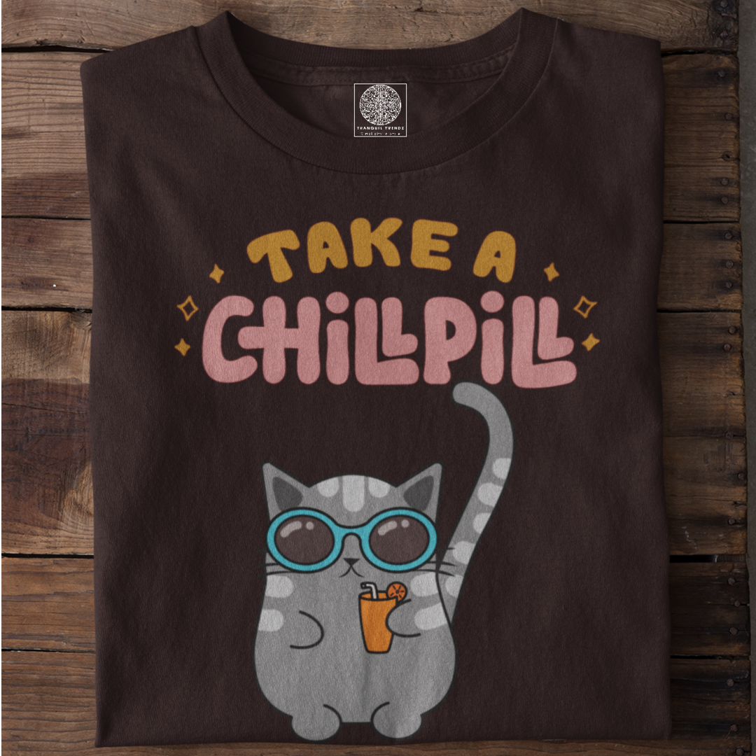 Take A Chill Pill T-Shirt