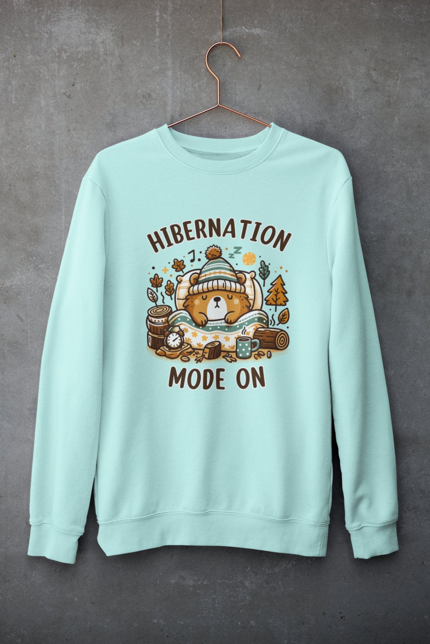 Hibernation Mode On Sweatshirt - TranquilTrendz