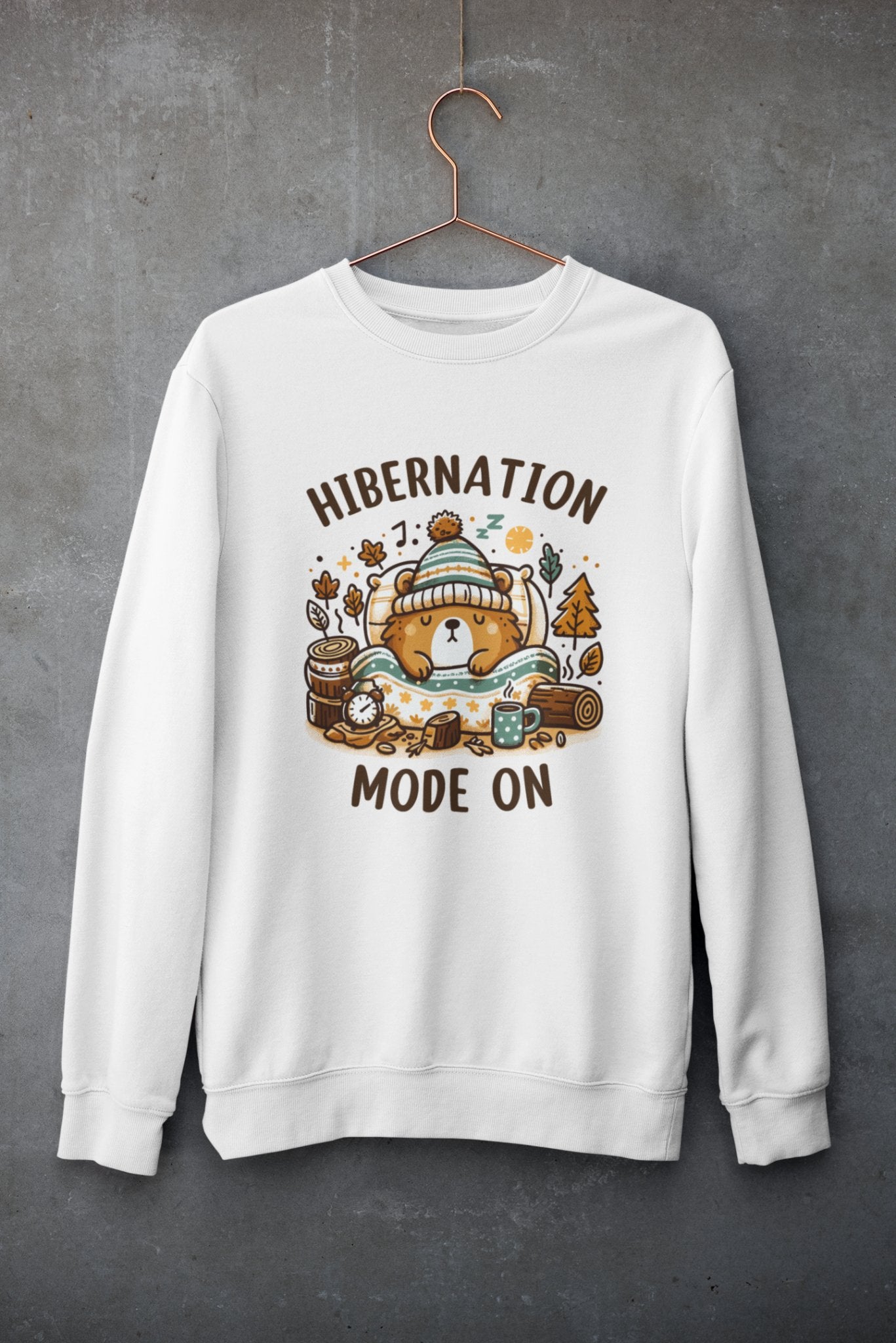 Hibernation Mode On Sweatshirt - TranquilTrendz