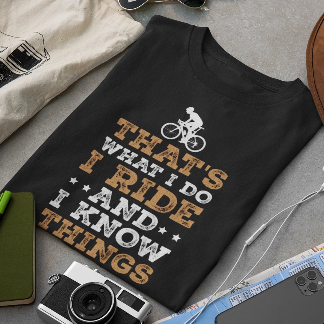 I Ride and I Know Things T-Shirt - TranquilTrendz