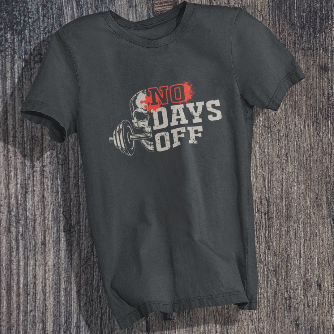 No Days Off T-Shirt - TranquilTrendz