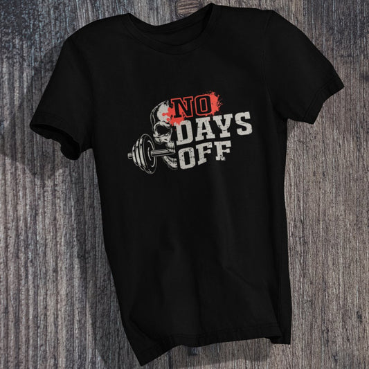 No Days Off T-Shirt - TranquilTrendz