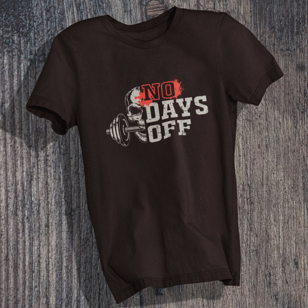 No Days Off T-Shirt - TranquilTrendz