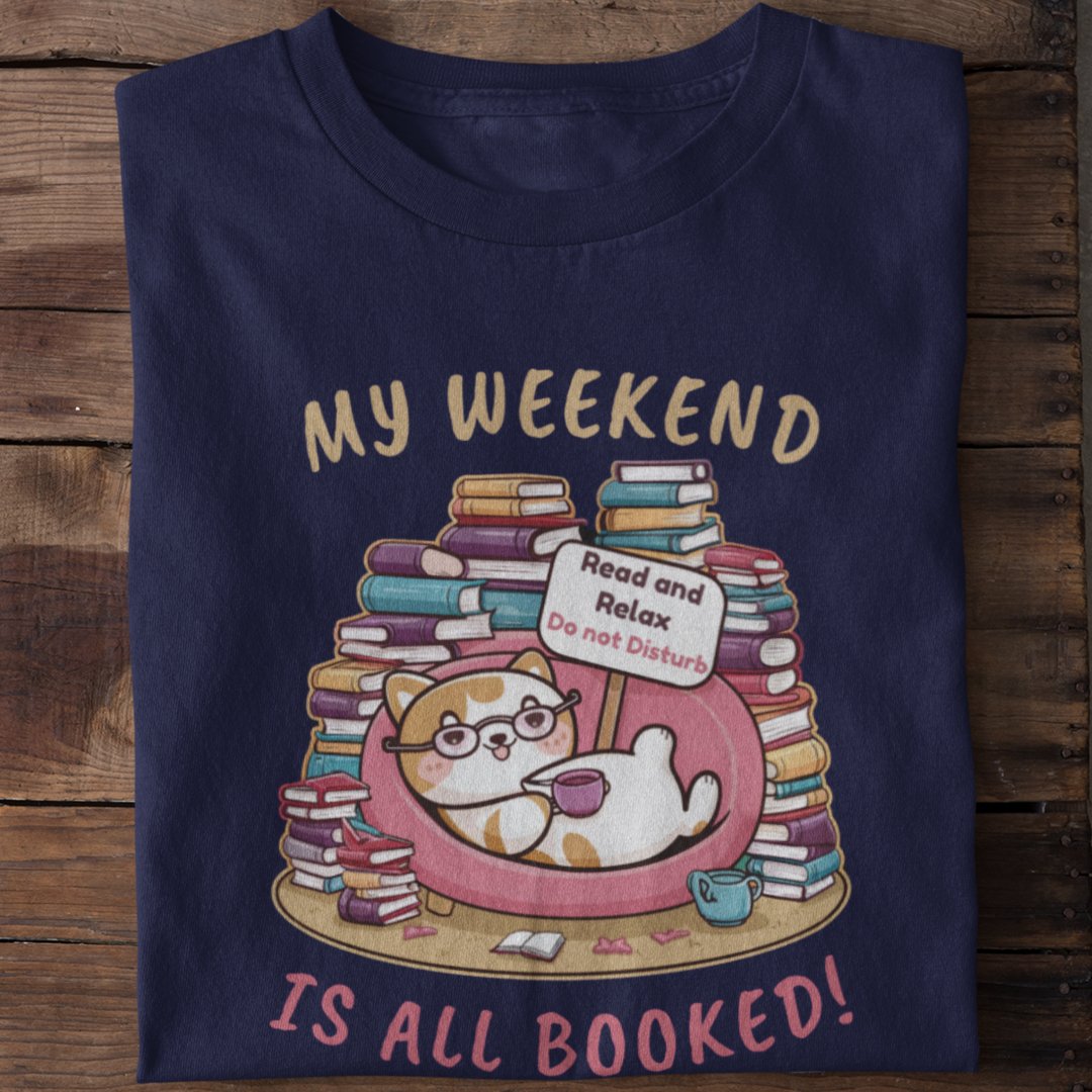 Relaxing Reader - My Weekend Booked T-Shirt - TranquilTrendz