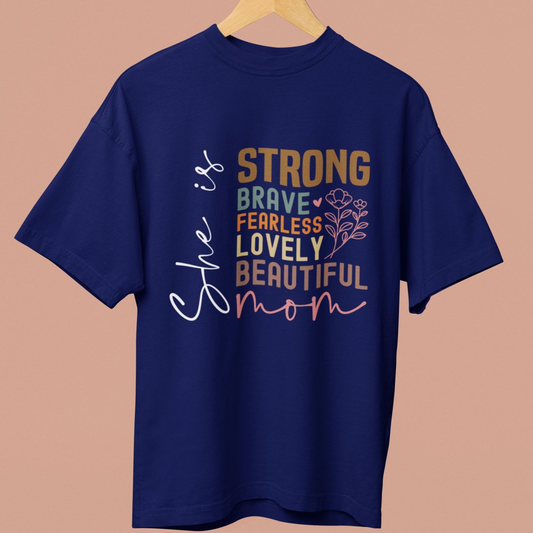 She Is Mom: A Celebration of Strength and Beauty Oversized TShirt - TranquilTrendz