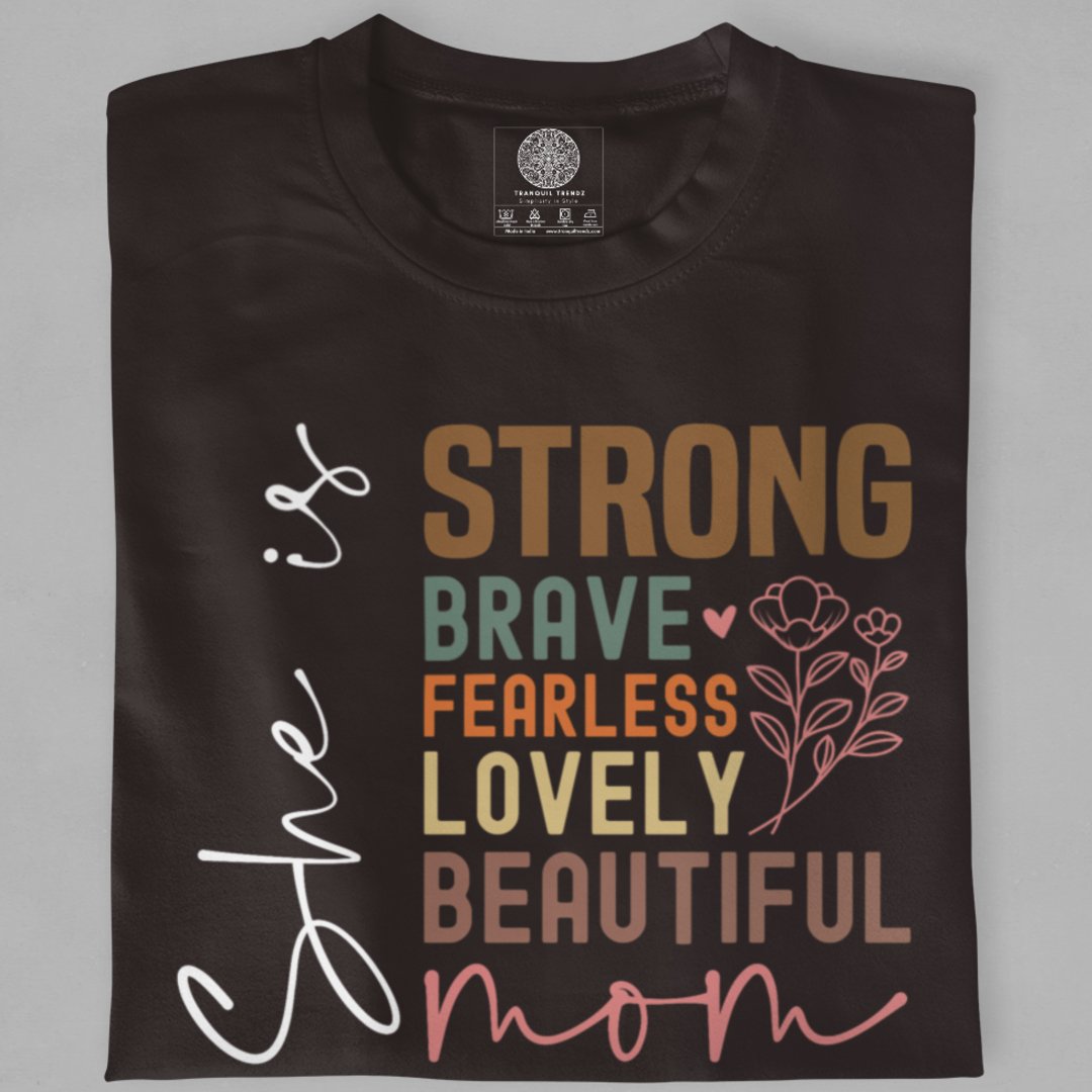 She Is Mom: A Celebration of Strength and Beauty T-Shirt - TranquilTrendz