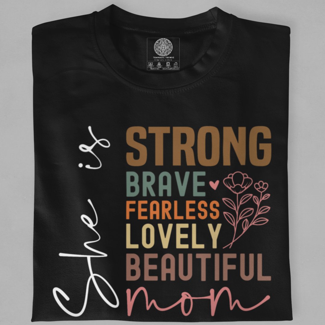 She Is Mom: A Celebration of Strength and Beauty T-Shirt - TranquilTrendz