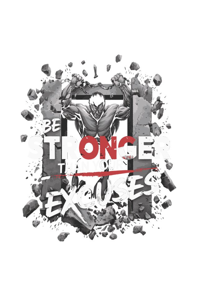 Stronger Than Excuses - TranquilTrendz
