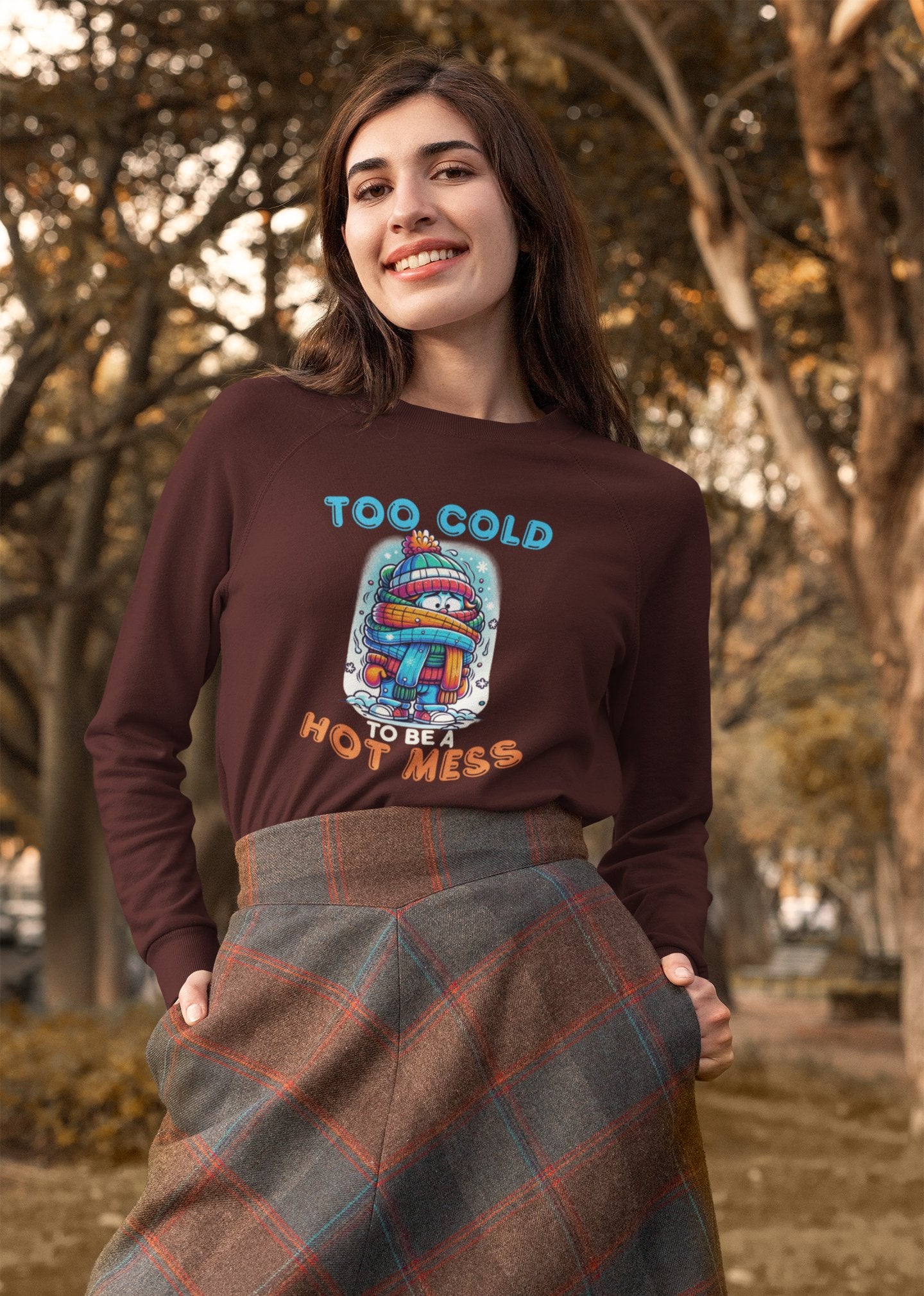 Too Cold To Be a Hot Mess Sweatshirt - TranquilTrendz