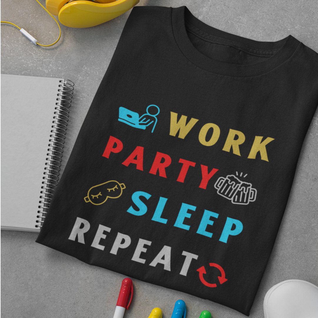 Work Party Sleep Repeat - TranquilTrendz