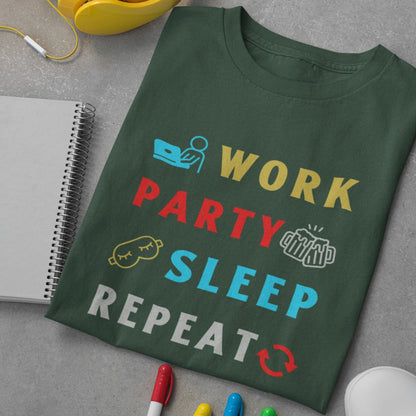 Work Party Sleep Repeat - TranquilTrendz